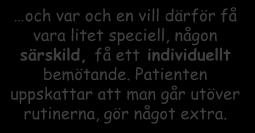 Hur jag vill bemötas: Hur jag inte vill bemötas: 23 Diskutera Tycker du att alla patienter ska bemötas och behandlas lika? Varför, eller varför inte?