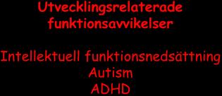 Generaliserat ångestsyndrom Orealistisk och överdriven ångest och oro kring många teman, samt svårigheter att kontrollera oron.