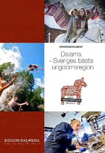 Unga ska se Dalarna som en attraktiv region där man blir sedd, har möjlighet att påverka och skaffa sig utbildning och arbete.