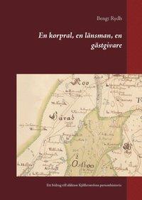 En korpral, en länsman, en gästgivare : ett bidrag till släkten Kjöllerströms personhistoria PDF ladda ner LADDA NER LÄSA Beskrivning Författare: Bengt Rydh.