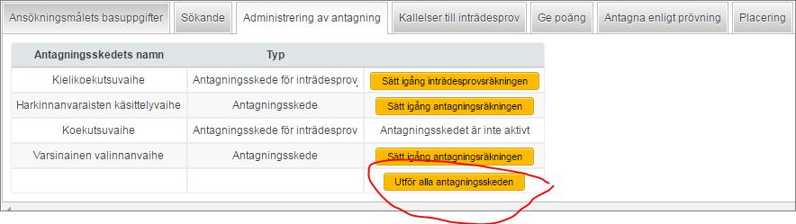 Antagningar i höstens separata ansökan Antagning av sökande görs under fliken Administrering av antagning Välj Utför alla antagningsskeden för att göra en poängräkning.