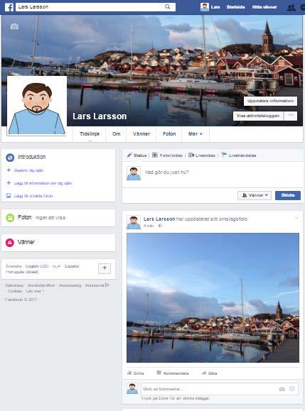 Din Facebookprofil Även kallad tidslinje Information om dig Profilbild Omslagsbild Din tidslinje är din profil med information om dig själv Du väljer själv vad du vill visa på din tidslinje och vilka