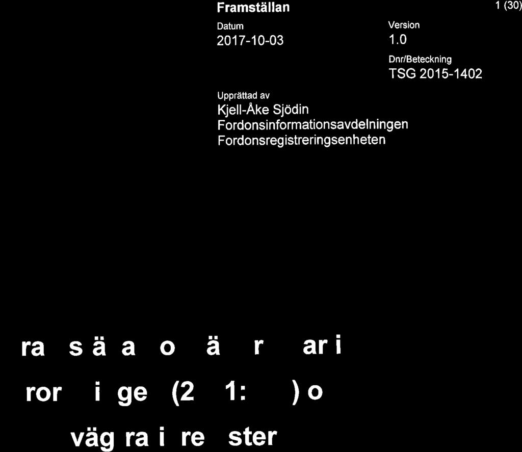 Fordonsregistreringsenheten Dnr/Beteckning TSG