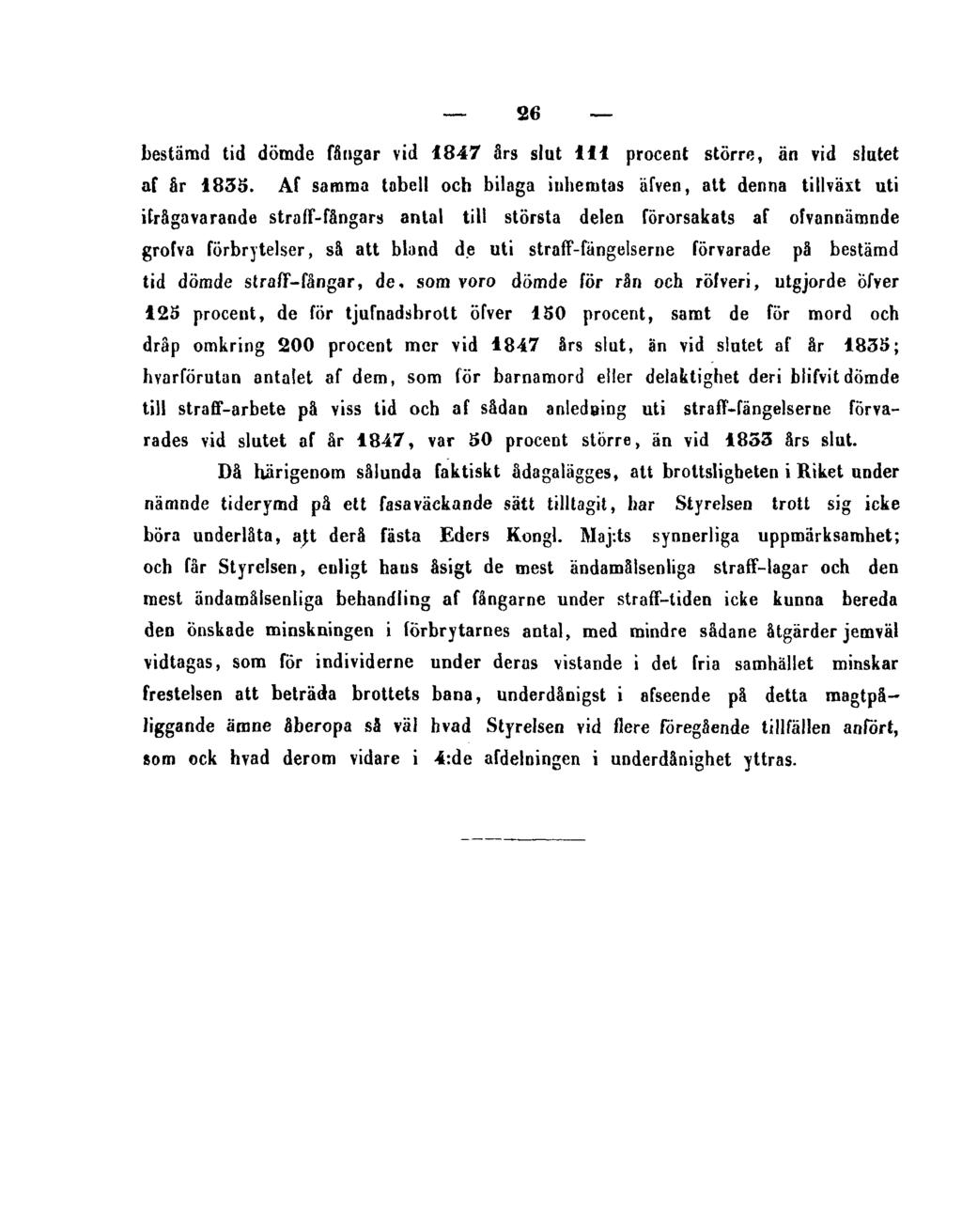 26 bestämd tid dömde fångar vid 1847 års slut Hl procent större, än vid slutet af år 1835.