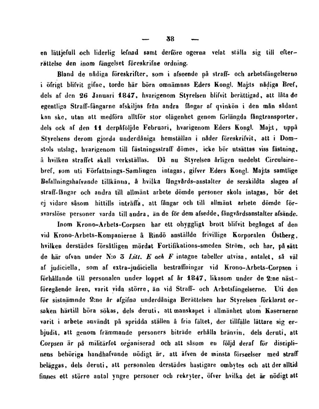 38 en lättjefull och liderlig lefnad samt derföre ogerna velat ställa sig till efterrättelse den inom fängelset föreskrifne ordning.