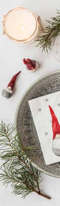 METALLIC 52 FÖRETAGSVÄN CORPORATE SUPPORTER 54 LJUSHUS & DJUR TEA LIGHTHOUSE & ANIMAL WITH WINGS 60 BRUSE, VALENTIN, MALTE, THOR & THORA, SVANTE & LISA 66 JULENS SERVETTER CHRISTMAS NAPKINS 68