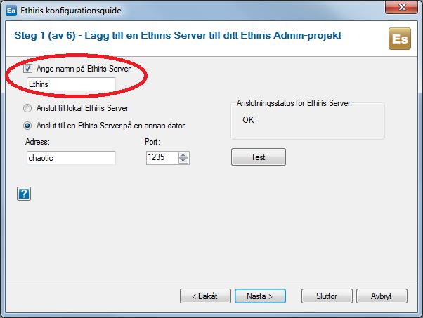 Ethiris Admin Admin fönster Admin Konfiguration för Ethiris Som standard kommer namnet Ethiris att användas som namn för Ethirisservern i trädvyn i Ethiris Admin.