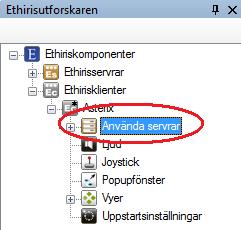 Admin Konfiguration för Ethiris Ethiris Admin Figur 2.388 Noden Använda servrar i s trädvy. Använda servrar popupmeny Högerklick på denna nod öppnar en meny.