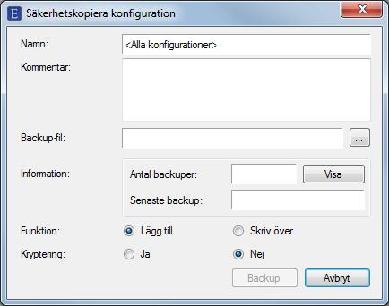 Ethiris Admin Admin Konfiguration för Ethiris Figur 2.75 Dialog för backup av konfigurationer. Namn är endast läsbar och används som information om vilka konfigurationer som ska säkerhetskopieras.