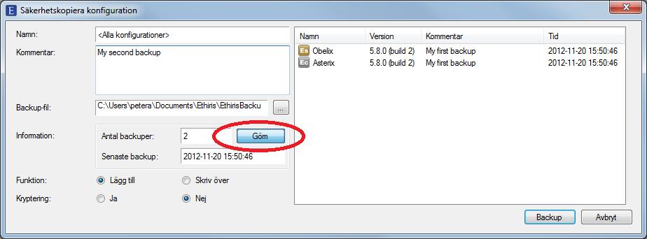 Denna information är till god hjälp när det gäller att avgöra vilken backup man vill använda vid en eventuell återställning. Backup-fil är namn och sökväg till aktuell backup-fil.