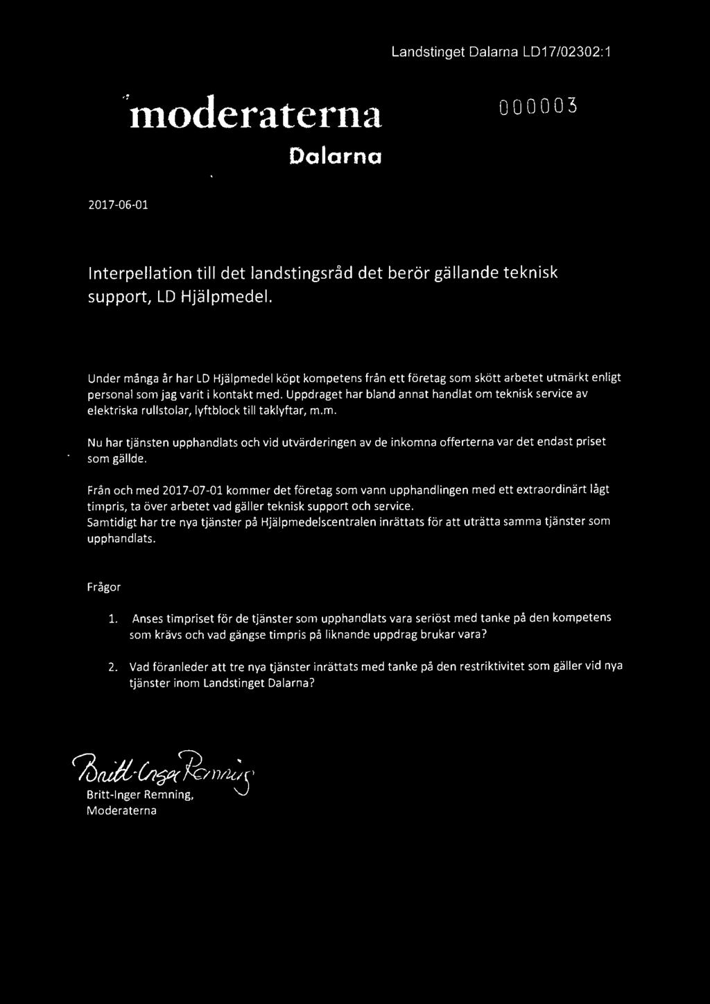 Uppdraget har bland annat handlat om teknisk service av elektriska rullstolar, lyftblock till taklyftar, m.m. Nu har tjänsten upphandlats och vid utvärderingen av de inkomna offerterna var det endast priset som gällde.