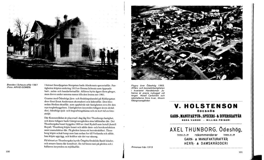 I Branden i Scheutz affär 1961 (Foto : ARVID GOMER) I hörnet Smedjegatan-Storgatan hade Almkrantz speceriaffär.