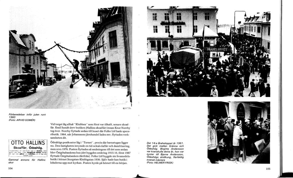 Förberedelser inför julen runt 1960 (Foto : ARVID GOMER) OTTO MALLINS Skoaffär, Ödeshög.,,ko,-,,derer Inger a. kodon, fvw gwmie som sna,ri et vuso'1evd, Rim, k.