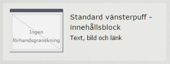 Skapa Vänster Puff/Genvägar För att skapa en vänsterpuff börjar man genom att skapa ett block som man sedan kopplar till startsidan på sitt län eller lokalförening.