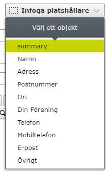 Infoga platshållare En platshållare gör så att du kan hämta in det som personen skrivit i formuläret så att det kommer in i det mailet de får som svar efter det att man skickat in sin förfrågan.