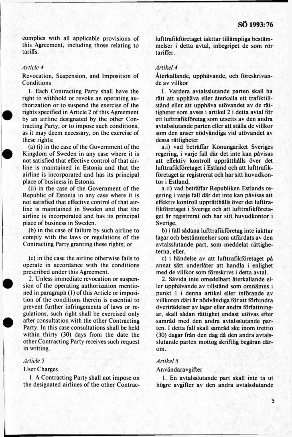 complies with all applicable provisions of this Agreement, including those relating to tariffs. Article 4 Revocation, Suspension, and Im position of Conditions 1.