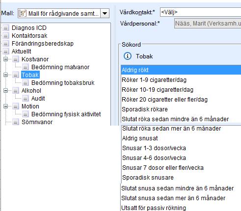 Tobak Tobak steg 1, 2, 3 VAD SOM SKA DOKUMENTERAS OCH HUR Vad som mäts Antal tobaksbrukare som har identifierats och som har blivit tobaksfria efter sex månader.