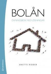 Bolån - Övningsbok med lösningar PDF ladda ner LADDA NER LÄSA Beskrivning Författare: Anette Ridder.