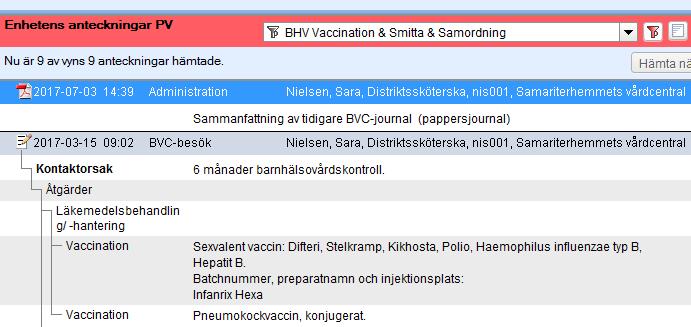 2(10) 1. Hitta tidigare givna vaccinationer För att hitta vaccinationer dokumenterade i Cosmic R8.0. Filtrera kronologiska journalen med hjälp av filtret BHV Vaccination & Smitta & Samordning.