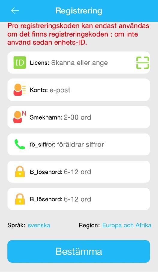 för att administrera GPS klockan(kan installeras på fler telefoner (OBS! men då med samma konto som registreras nedan)). 4.2 Registrera konto och enhet.