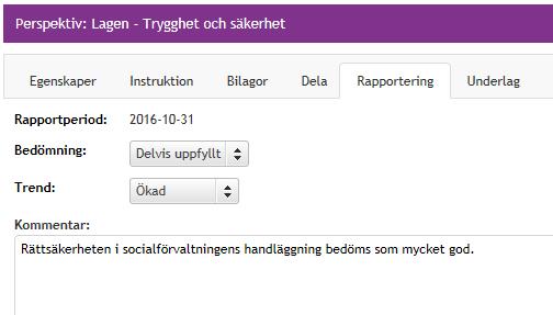 3. Läs instruktioner under flik instruktion. Välj sedan fliken rapportering och dokumentera din bedömning. 4. Ändra bedömning och ange trend bedömning. Välj alternativ i rullistor. 5.