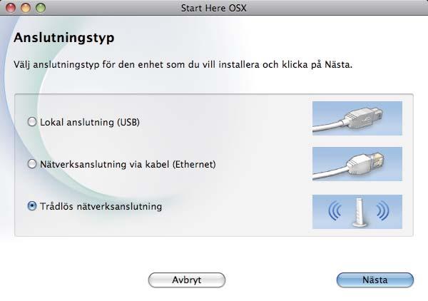 Trålöst nätvrk Mintosh Instllr rivrutinr oh progrm (M OS X 10.4.11-10.6.x) 20 Innn u instllrr Välj Trålös nätvrksnslutning oh klik på Näst. Kontrollr tt mskinn oh tt Mintoshtorn är PÅ.
