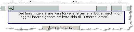 För varje bokstav du skriver in förfinas sökningen. Ibland är systemet känsligt för att man skriver in namnet för fort och hittar inget, radera då och skriv in igen, långsammare. 2.