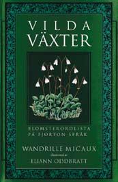 BOTANISK LITTERATUR FÖRFATTARE Växtnamn på många språk Flerspråkiga växtnamnslistor är inte något nytt.