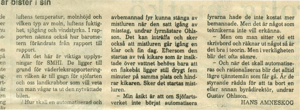 ar orster I sm :le er 1U.0- luftens temperatur, molnhöjd och vilken typ av moln, luftens fuktighet, sjögång och vindstyrka.