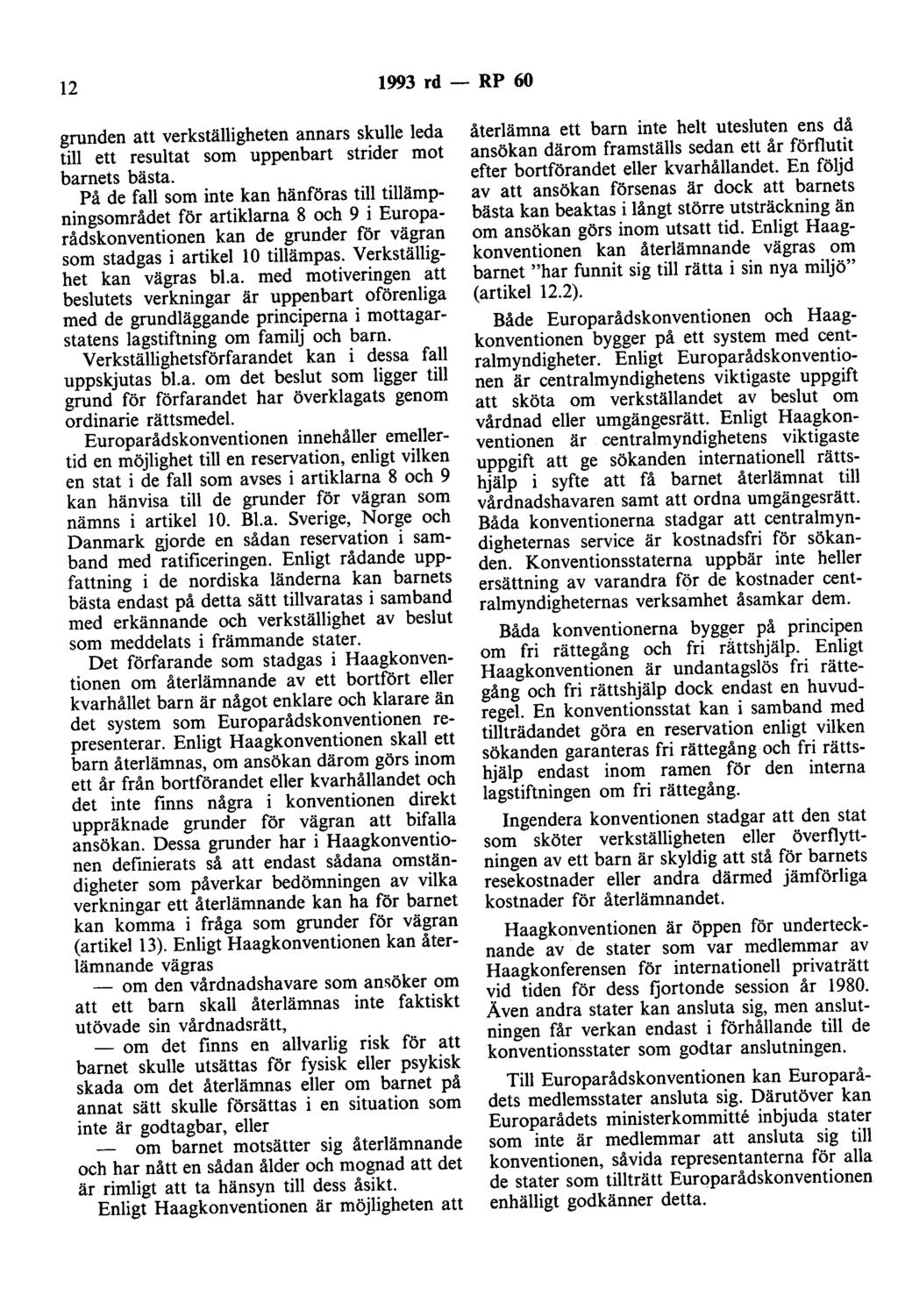 12 1993 rd - RP 60 grunden att verkställigheten annars skulle leda till ett resultat som uppenbart strider mot barnets bästa.