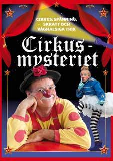 Cirkus CirkusMysteriet Cirkus Elvira, Sundsvall Fridens lykta lyser över den lilla cirkusbyn. Allt är lugnt och stilla, ja nästan lite tråkigt. Men plötsligt! Vad händer!