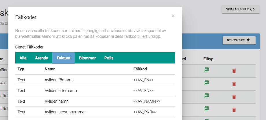 För att se vilka fältkoder som finns kan du gå till Aministration > Utskrifter där du längst upp till höger hittar en knapp vid namn Visa fältkoder <>.