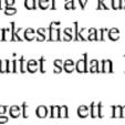 Eventuellt kompletteras detta med kvalitativ data/uppgifter från länsstyrelserna vad gäller utvecklingenn