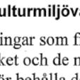 naturvärdesdelarna i detta miljömål, som vi anser har tappats bort i målmanualem erna.