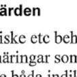 förhållande till inte minst indikatorn Bevarade kulturmiljöer i hav, kust och skärgård.