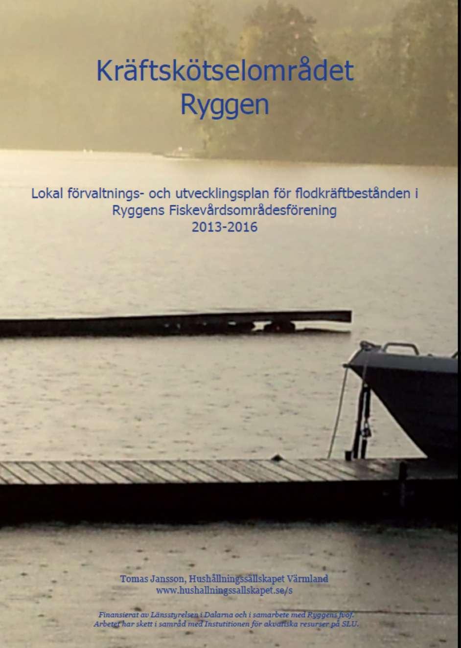 Man kan bilda ett Kräftskötselområde med en förvaltningsplan!