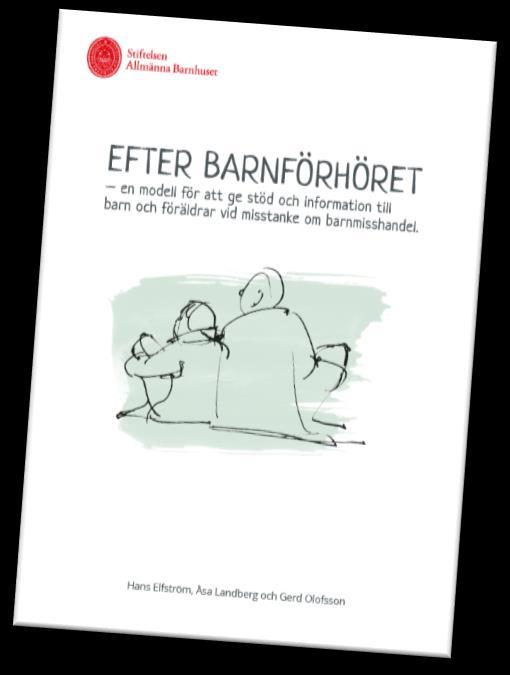 Barn som upplever våld och eller sexuella övergrepp Efter Barnförhöret