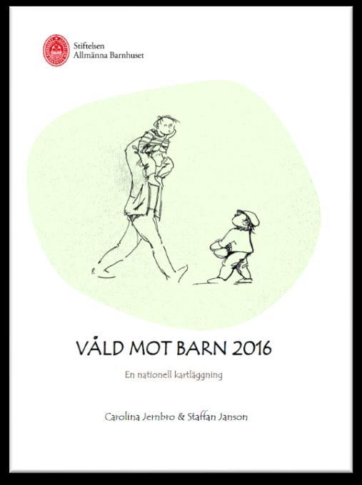 misstanke om barnmisshandel Våld mot barn 2016 en nationell