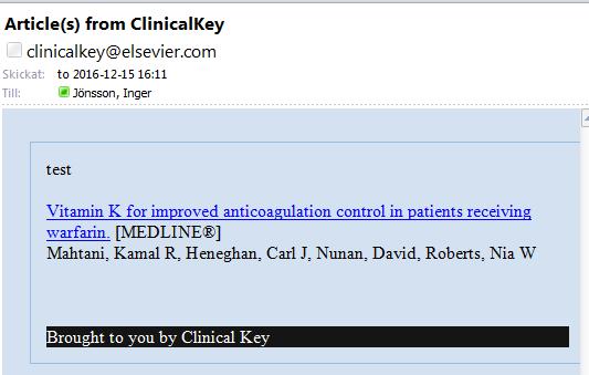 Följande ruta dyker upp: Så här ser e-posten från ClinicalKey ut: Du kan också använd dig