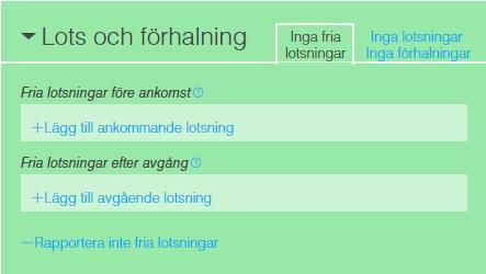 Användarguide 31 Fristående lotsning Under Avancerat kan du ange fristående lotsningar. D.v.s. lotsningar som sker före ankomst och inte i samband med första plats i hamnstaden eller efter avgång och inte i samband med sista plats i hamnstaden.