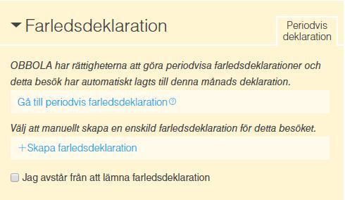 90 Användarguide Periodvis deklaration För de fartyg som har rättighet att rapportera periodvisa farledsdeklarationer, (går på en fast tidtabell samt har fått ett beviljande från Sjöfartsverket) ser