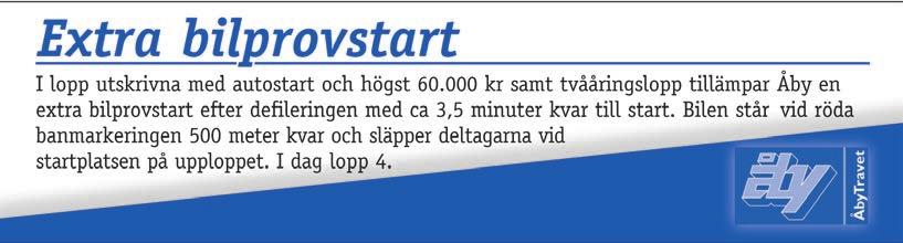 ÅBY 4 2140 m AUTOSTART b 19:39 06 Högst 40.000 kr. Pris: 30.000-13.500-8.500-5.700-3.650-(2.700) kr. MANONTEE 2140 :1 *16,0 M 18,5 AM 26 300 4,br. v.