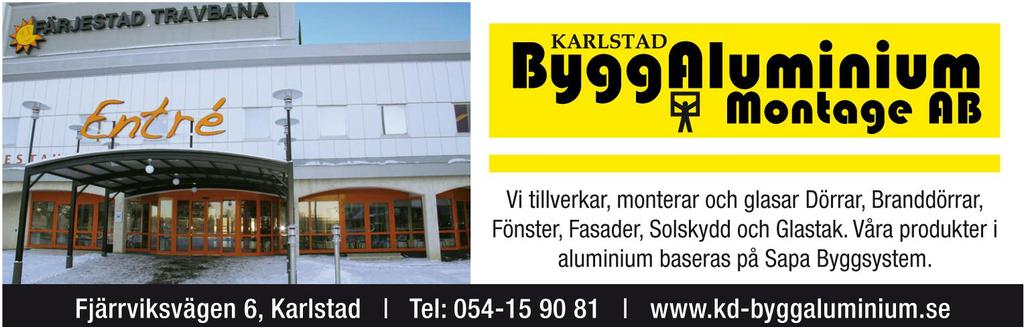 O 3 Mac Brogård 7 Travel Caddy 8 Tuntappen 5 Örbäckens Donna 8 Brasil Boko 2 Jan Cahoot 11 Make Love 9 Gateruds Polyezter 4