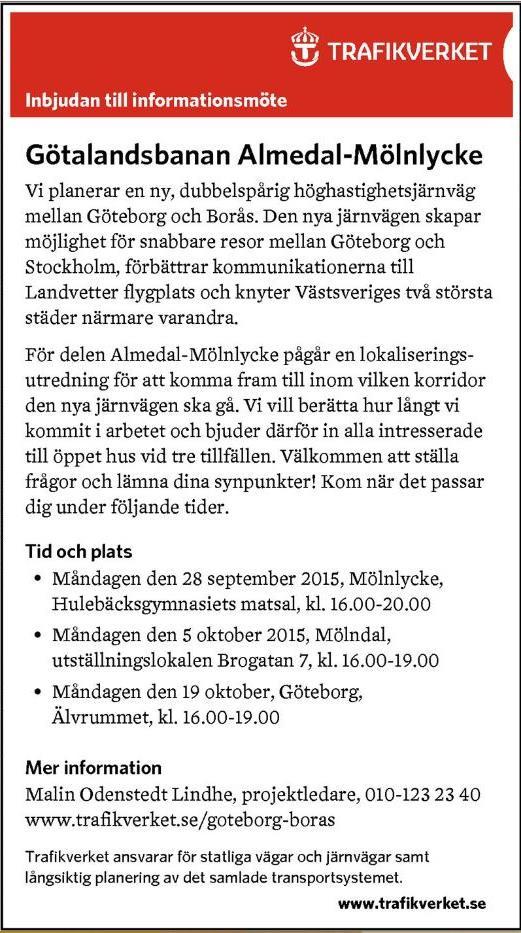 4.6.2. Saab Trafikverkets kommentar: Trafikverket har haft ett möte med ICA Fastigheter tillsammans med Göteborgs stad i april 2016