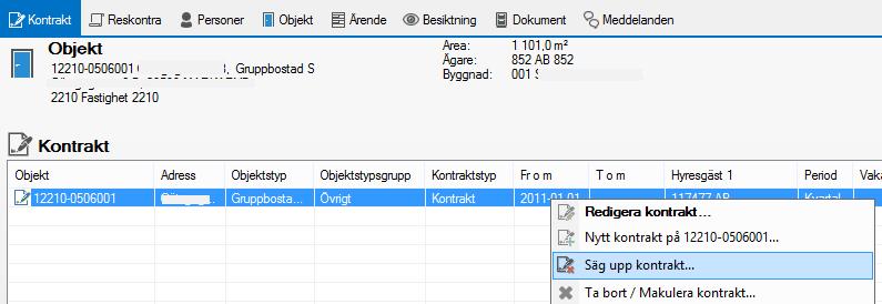 Säga upp ett kontrakt För att säga upp ett kontrakt söker du fram kontraktet och väljer att högerklicka och säg upp eller väljer säg upp i menyn.