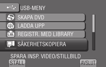 Kopiera filer (Forts.) Säkerhetskopiering på datorn Förberedelse: Installera programvaran på datorn. Kontrollera att det fi nns tillräckligt med ledigt utrymme på datorns hårddisk.