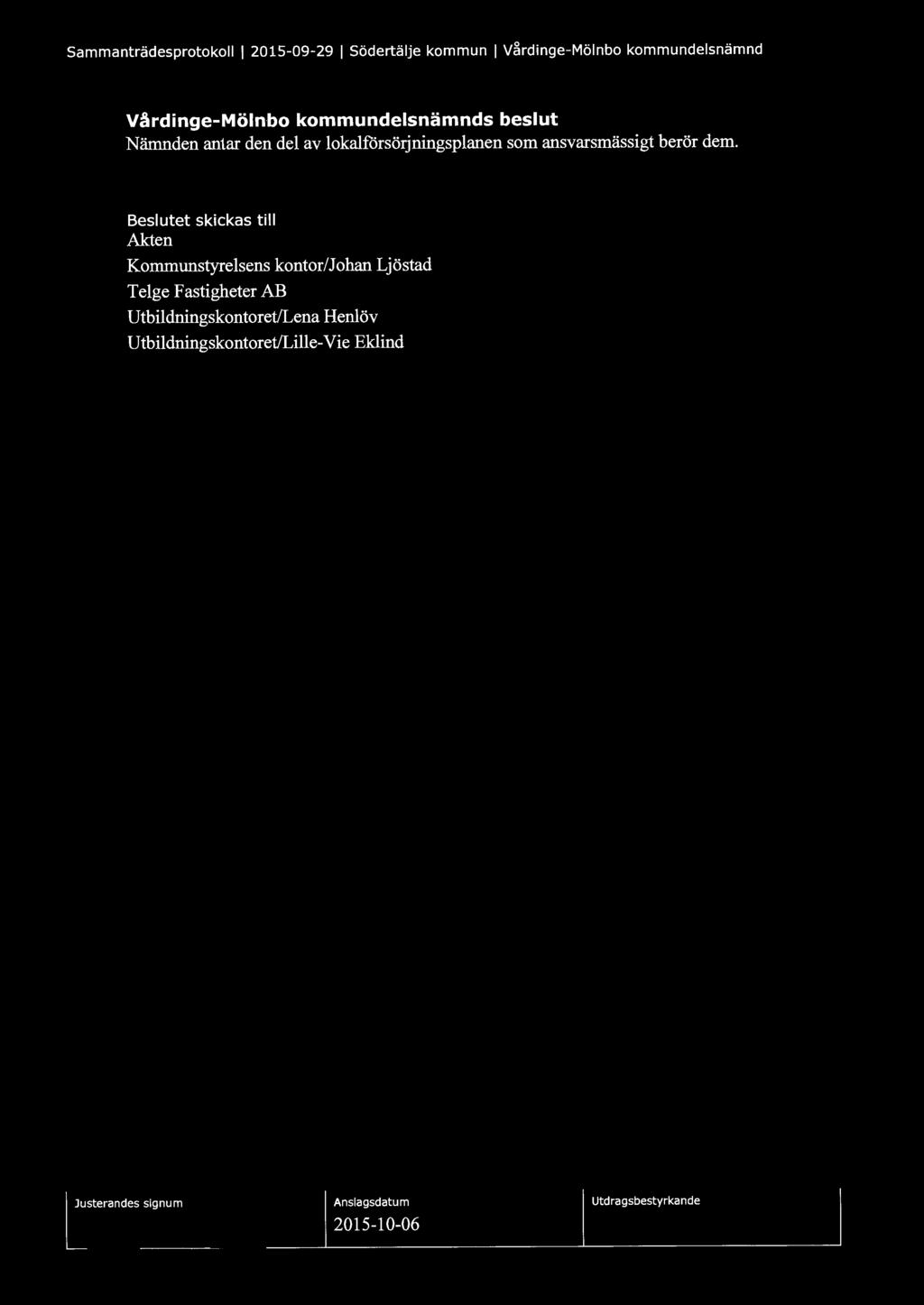 Sammanträdesprotokoll l 2015-09-29 l Södertälje kommun l V~rdinge-Mölnbo kommundelsnämnd Vårdinge-Mölnbo