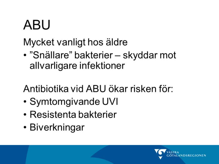 En positiv urinodling innebär inte nödvändigtvis att patienten har UVI.