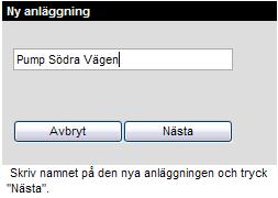 Se även 3.12 Förklaring av begreppen anläggning och driftentreprenör. 1. Välj Konfigurering i den övre menyn. 2.