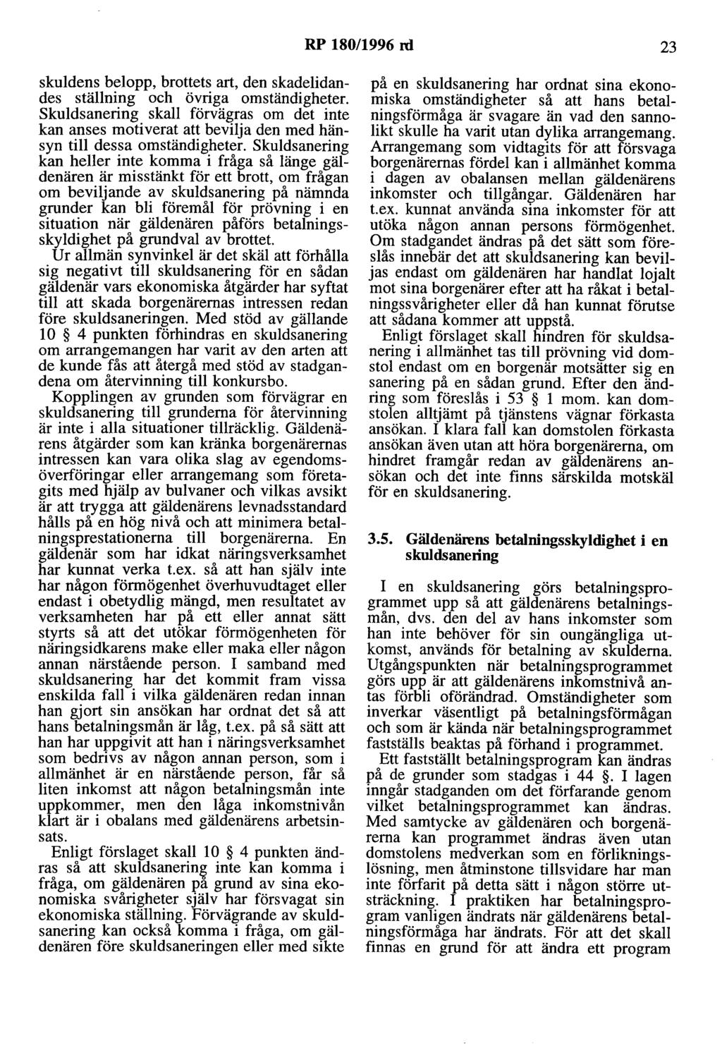 RP 180/1996 rd 23 skuldens belopp, brottets art, den skadelidandes ställning och övriga omständigheter.